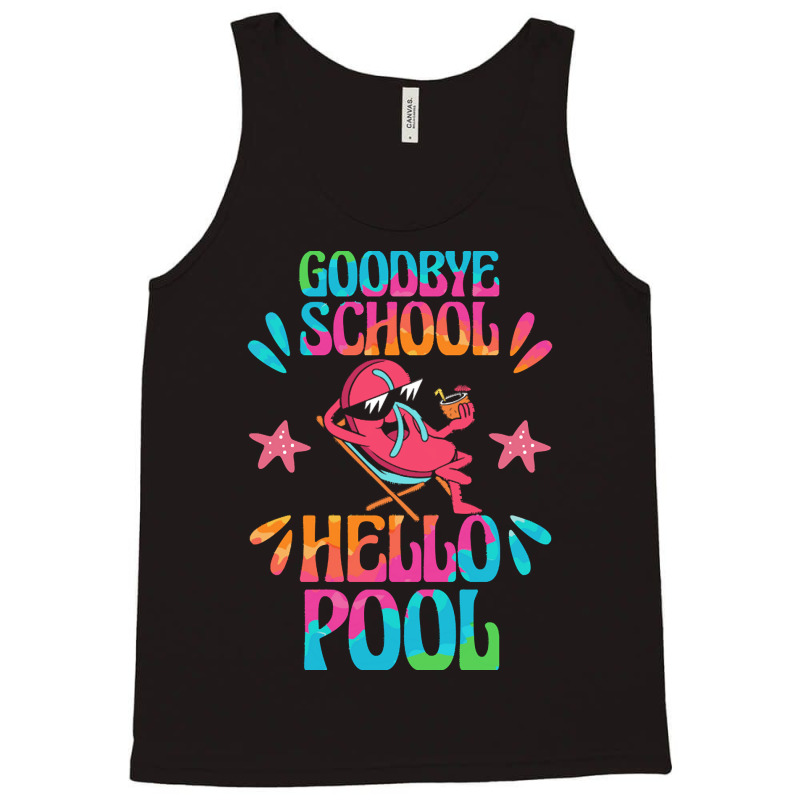 Goodbye School Hello Pool T  Shirt Goodbye School Hello Pool T  Shirtb Tank Top | Artistshot