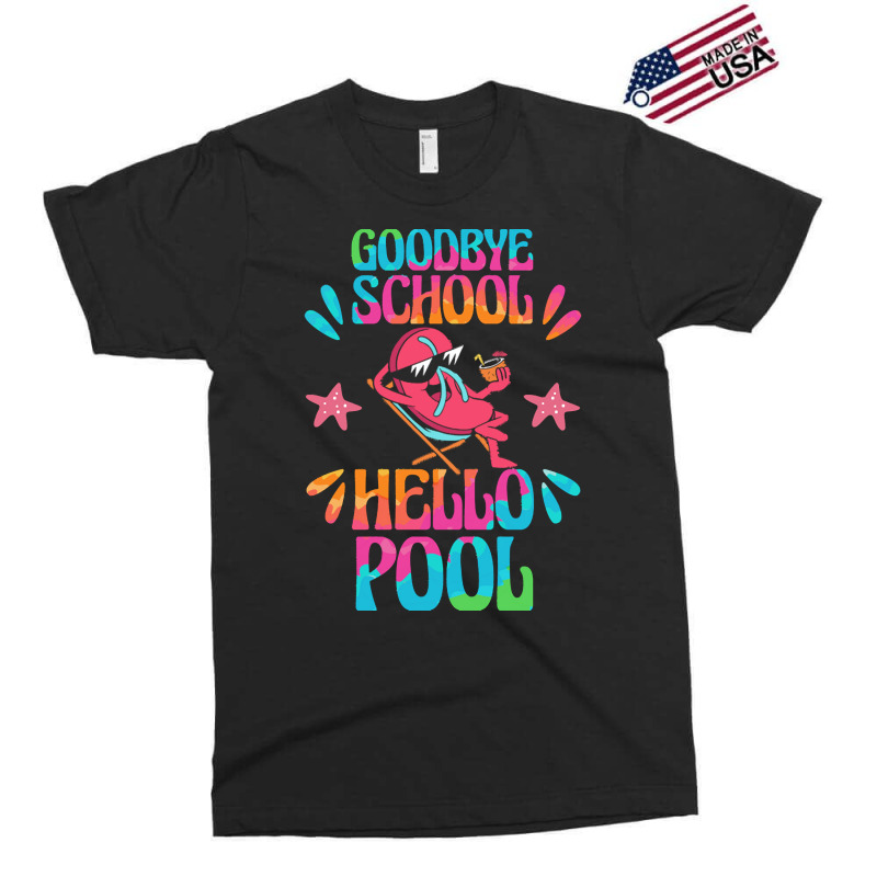 Goodbye School Hello Pool T  Shirt Goodbye School Hello Pool T  Shirtb Exclusive T-shirt | Artistshot