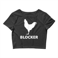 Cock Blocker Funny Novelty Rooster Cock Gift Shirt T Shirt Crop Top | Artistshot