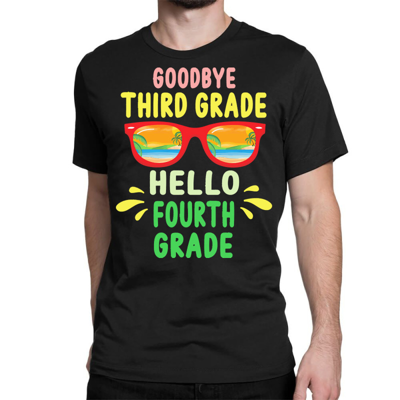 Goodbye Third Grade Hello Fourth Grade T  Shirt Goodbye Third Grade He Classic T-shirt | Artistshot