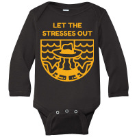 Let The Stresses Out Long Sleeve Baby Bodysuit | Artistshot