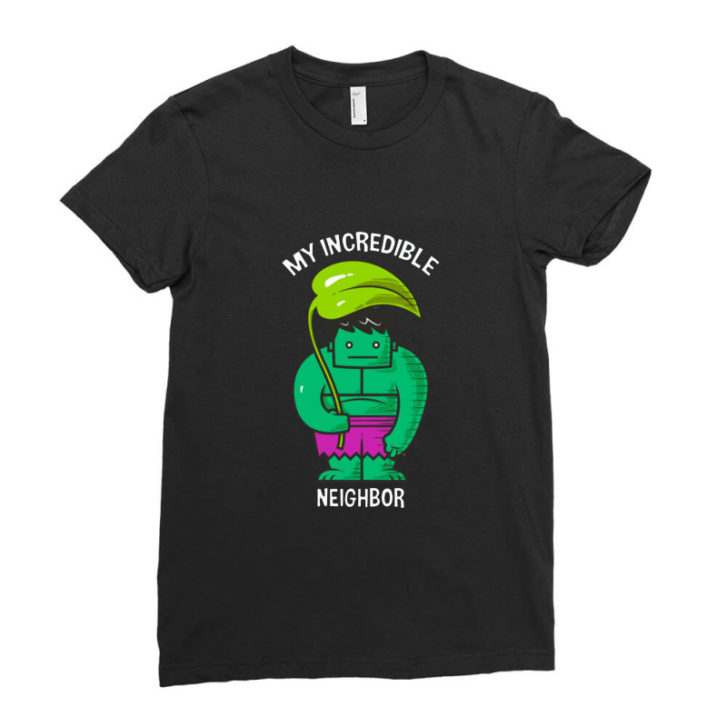 My Incredible Neighbor Ladies Fitted T-Shirt by apofiss | Artistshot