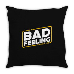 bad feeling Throw Pillow | Artistshot