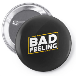 bad feeling Pin-back button | Artistshot