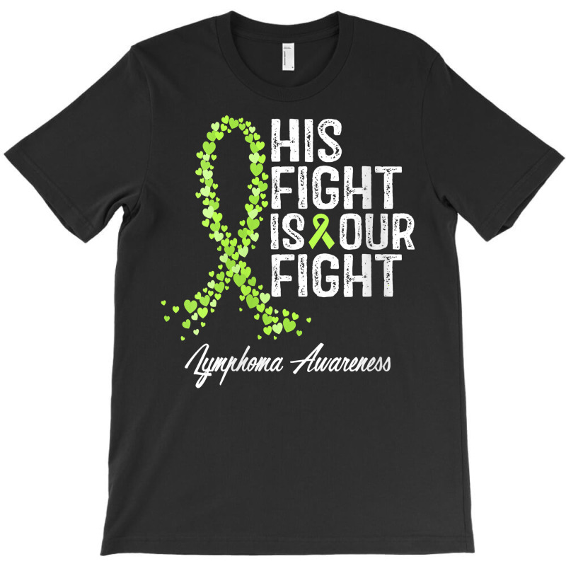 Womens His Fight Is Our Fight Warrior Support Lymphoma Awareness V Nec T-shirt | Artistshot