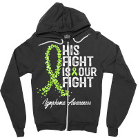 Womens His Fight Is Our Fight Warrior Support Lymphoma Awareness V Nec Zipper Hoodie | Artistshot