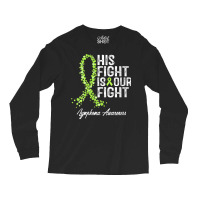 Womens His Fight Is Our Fight Warrior Support Lymphoma Awareness V Nec Long Sleeve Shirts | Artistshot