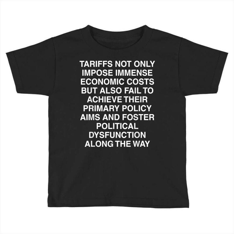 Tariffs Foster Political Dysfunction   Trump 2 Sided Shirt Toddler T-shirt | Artistshot