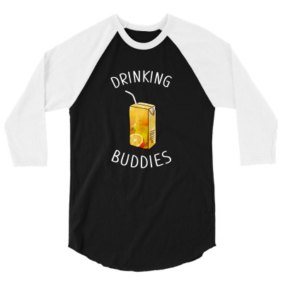 Drinking Buddies Juice 3/4 Sleeve Shirt Designed By Ofutlu