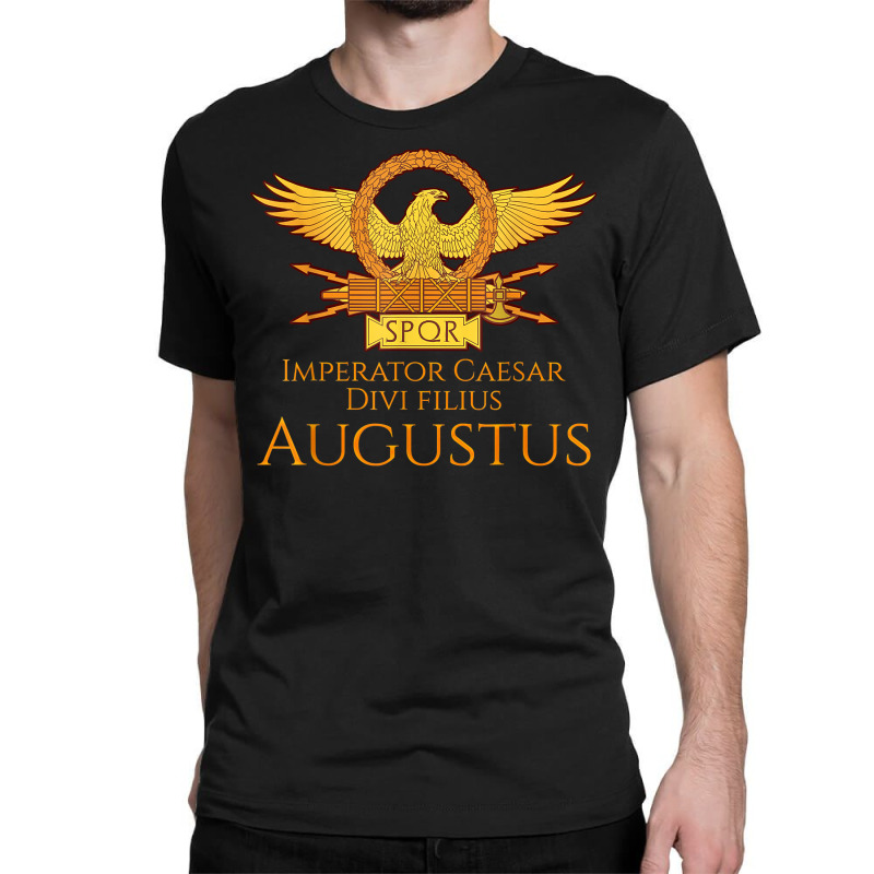 Roman Emperor Shirt   Caesar Augustus   Ancient Rome Gift Classic T-shirt by nayarilorenzi | Artistshot