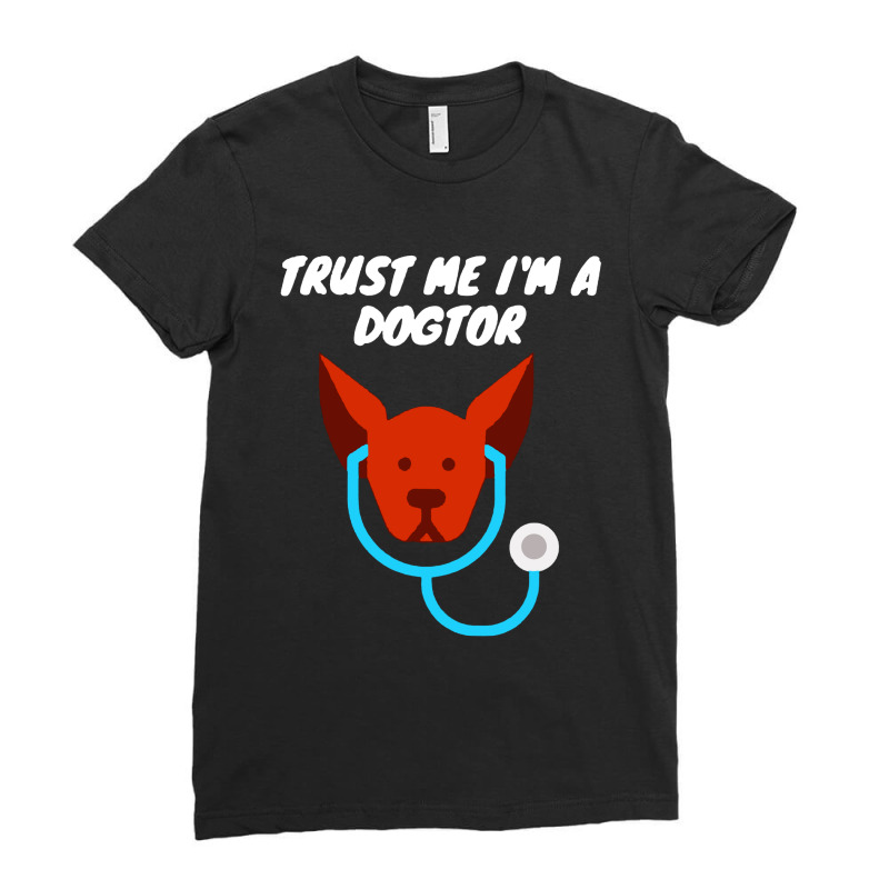 Funny Trust Me I'm A Dogtor Medical Ladies Fitted T-Shirt by Agus w | Artistshot