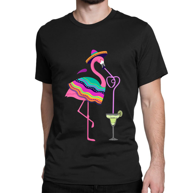 Flamingo Flamingo Drinking Margarita Mexican Poncho Cinco De Mayo 310 Classic T-shirt by criticizematter | Artistshot