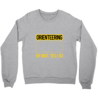 Orienteering T Shirtfunny Yes I Do Orienteering Orienteer Navigation T Crewneck Sweatshirt | Artistshot