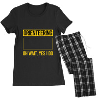 Orienteering T Shirtfunny Yes I Do Orienteering Orienteer Navigation T Women's Pajamas Set | Artistshot