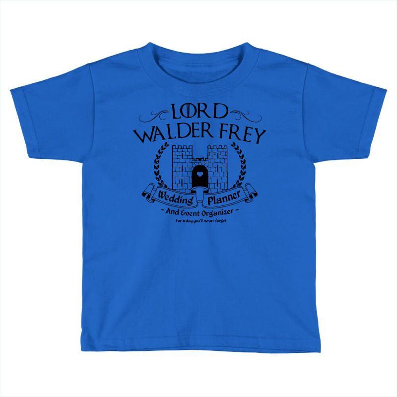 Lord Walder Frey Wedding Planner Toddler T-shirt | Artistshot