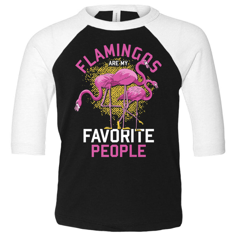 Flamingo Funny Bird Lover Tropical Animal Lover Exotic Pink Flamingo Toddler 3/4 Sleeve Tee by criticizematter | Artistshot