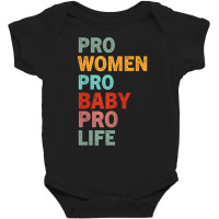 Womens Funny Pro Life Sarcastic Quote Feminist Cool Humor Pro Life T S Baby Bodysuit | Artistshot