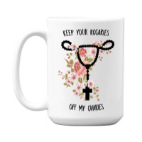 Womens Keep Your Rosaries Off My Ovaries Pro Choice Feminist Quote Tan 15 Oz Coffee Mug | Artistshot