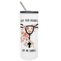 Womens Keep Your Rosaries Off My Ovaries Pro Choice Feminist Quote Tan Skinny Tumbler | Artistshot