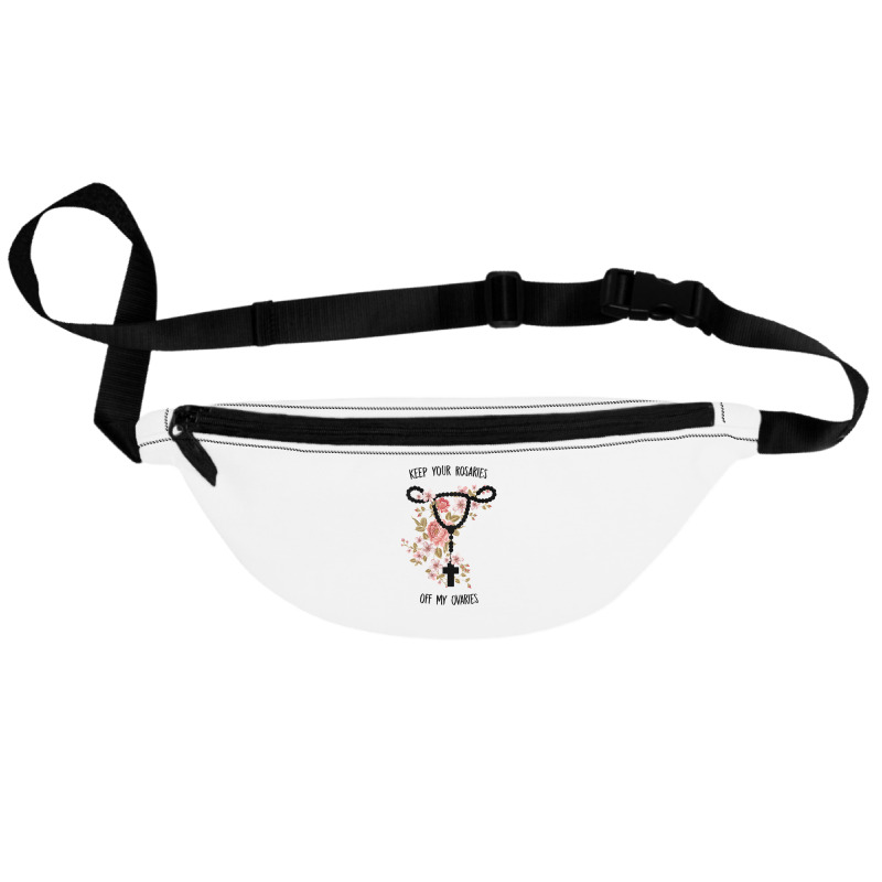 Womens Keep Your Rosaries Off My Ovaries Pro Choice Feminist Quote Tan Fanny Pack | Artistshot