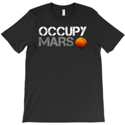 elon musk occupy mars T-Shirt | Artistshot