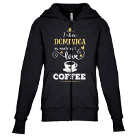 I Love Dominica As Much As I Love Coffee Gift For Him Youth Zipper Hoodie | Artistshot