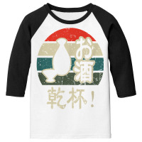 Japanese Kanji Sake Kanpai Kampai Nihongo Language Otaku T Shirt Youth 3/4 Sleeve | Artistshot