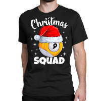 Billiards 9 Ball Christmas Squad Pool Balls Billiard Player T Shirt Classic T-shirt | Artistshot