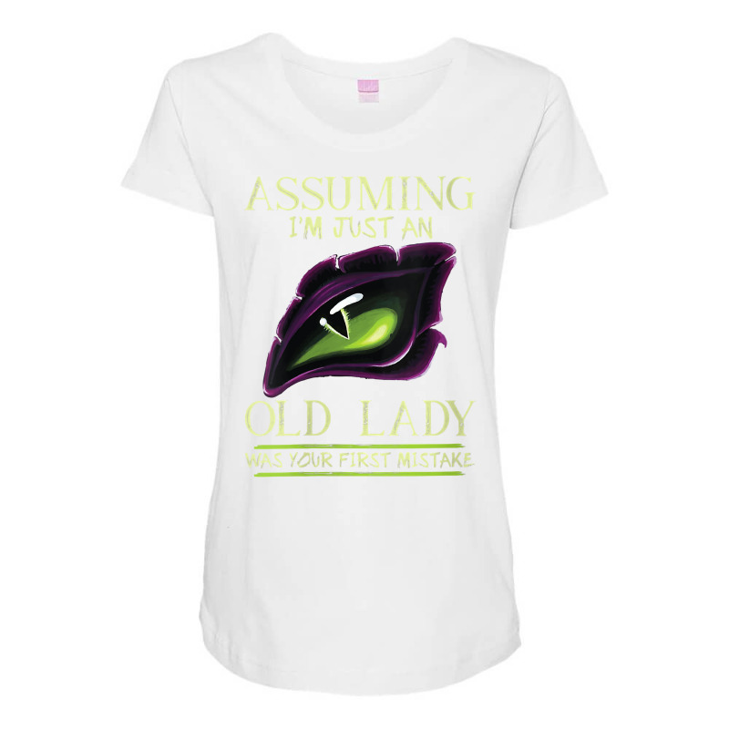 Womens Assuming I'm Just An Old Lady Was Your First Mistake Dragon V N Maternity Scoop Neck T-shirt by ebonycry | Artistshot