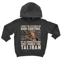 I Won't Be Lectured On Gun Control Shirt Funny Biden Taliban T Shirt Toddler Hoodie | Artistshot