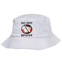 Funny Do Not Revive   Wear Your Dnr Existentialist Nihilist T Shirt Bucket Hat | Artistshot