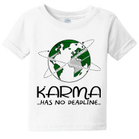 Karma Comes And Goes Baby Tee | Artistshot