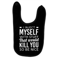 I Inject Myself With Stuff Funny Type 1 Diabetes Awareness T Shirt Baby Bibs | Artistshot