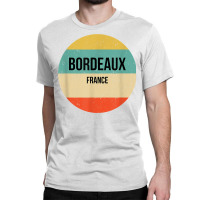 Bordeaux France T Shirt Classic T-shirt | Artistshot