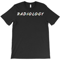 Funny Radiology Gift For Cool Radiologist T Shirt T-shirt | Artistshot