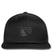 My Cat And I Talk Shit About You Printed Hat | Artistshot