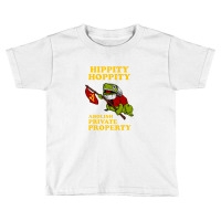 Hippity Hoppity Abolish Private Property Toddler T-shirt | Artistshot