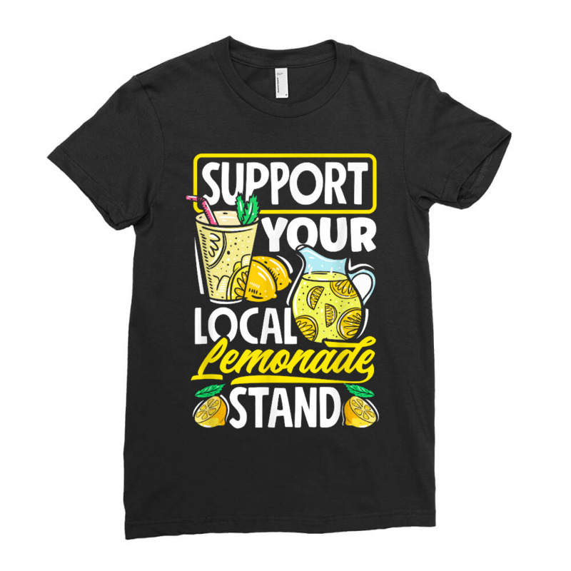 Lemonade Stand Juice Store Support Your Local Lemonade Stand Ladies Fitted T-Shirt by nbobatiga | Artistshot