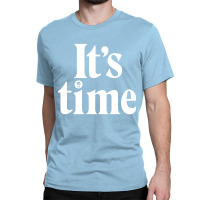 It's Time   Gough Whitlam Classic T-shirt | Artistshot