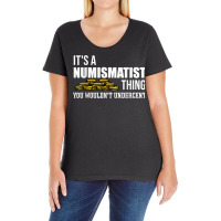 It's A Numismatist Thing You Wouldn't Undercent Coin T Shirt Ladies Curvy T-shirt | Artistshot