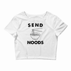 send noods Crop Top | Artistshot
