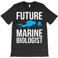 Future Marine Biologist Gift For Students Sea Life T Shirt T-shirt | Artistshot