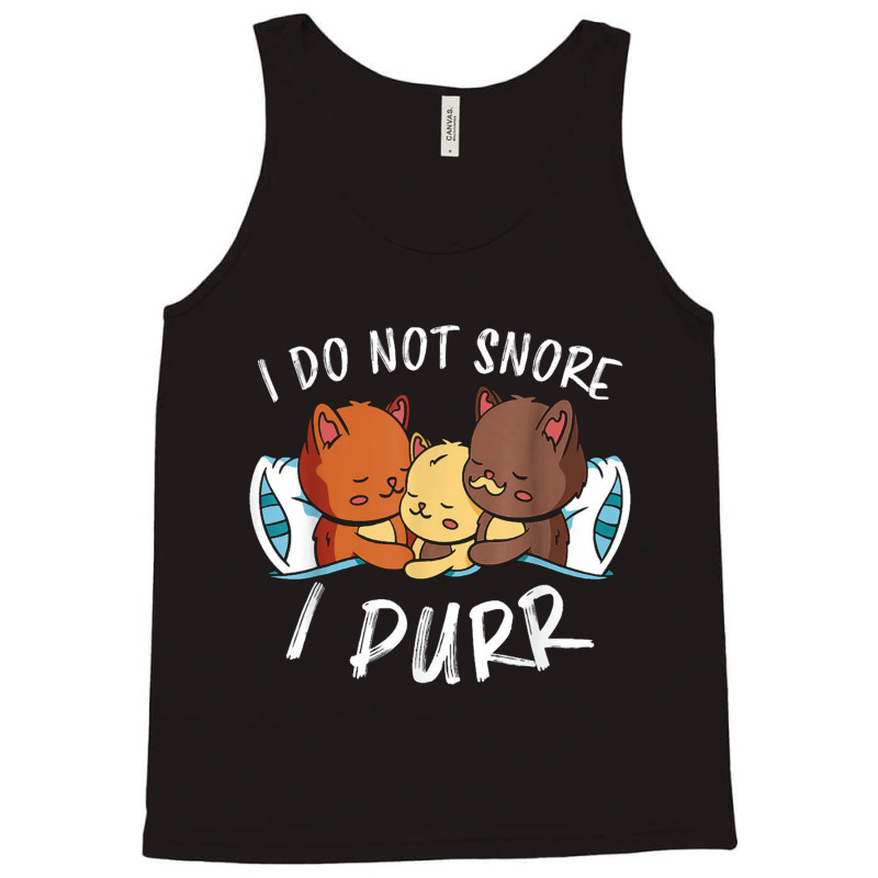 I Do Not Snore I Purr Sleeping Tired Cats Purr Sleep Tank Top | Artistshot