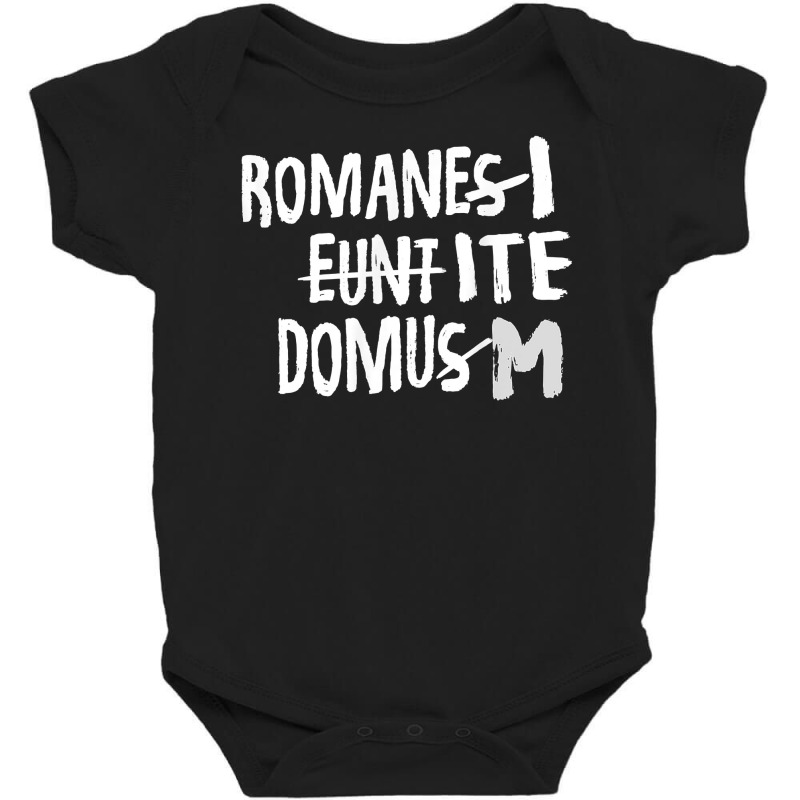 Romani Ite Domum   Learning Latin Like Life Of Bryan Baby Bodysuit by adrienskradski | Artistshot