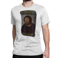 Behold, Jesus Fresco T Shirt Classic T-shirt | Artistshot