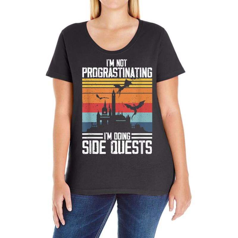 I'm Not Procrastinating I'm Doing Side Quests Rpg Dragons T Shirt Ladies Curvy T-Shirt by jacolepachew | Artistshot