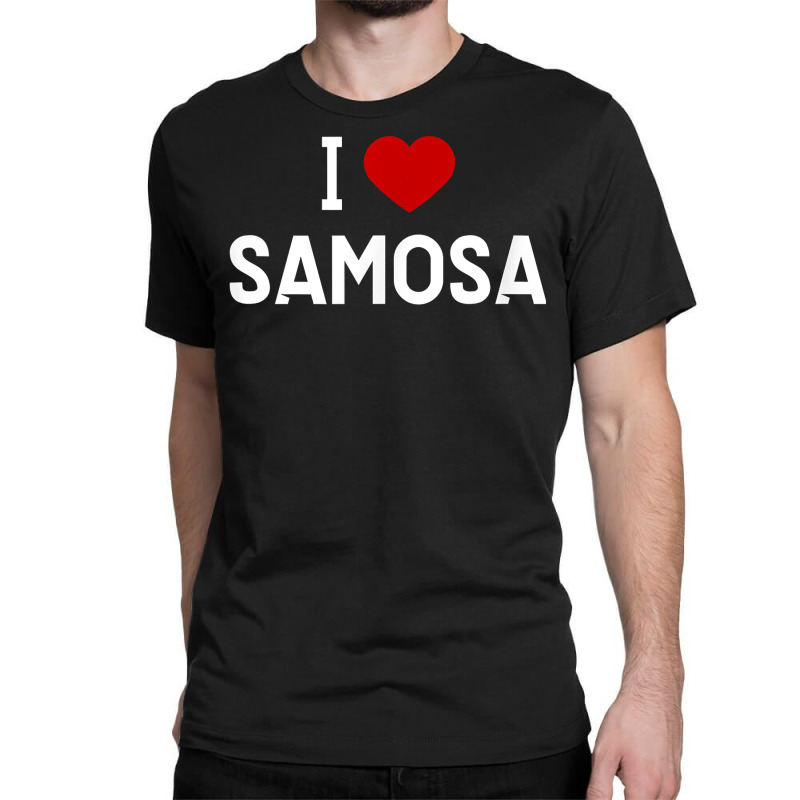 I Love Samosa Shirt   Indian Food T Shirt Classic T-shirt by ebonycry | Artistshot