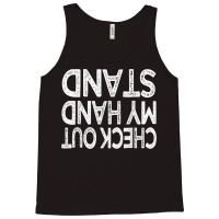 Check Out My Handstand Funny Gymnastics Gift Boys Girls T Shirt Tank Top | Artistshot