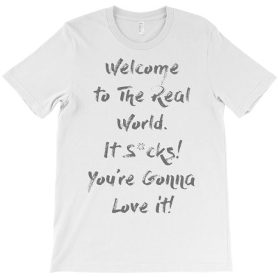 Welcome To Real World T-shirt Designed By Firman Nudin