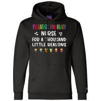 Nurse Litte Reasons Pediatric Oncology Nurse Appreciation Champion Hoodie | Artistshot